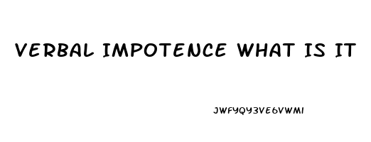 Verbal Impotence What Is It