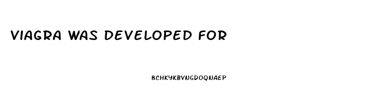 Viagra Was Developed For