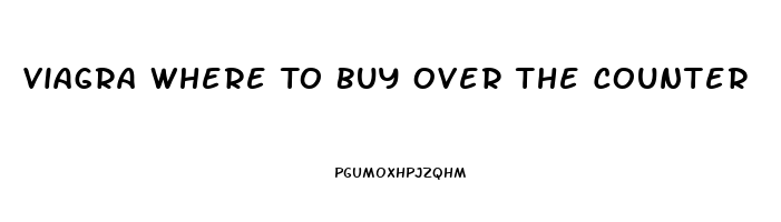 Viagra Where To Buy Over The Counter