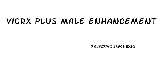 Vigrx Plus Male Enhancement