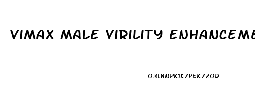 Vimax Male Virility Enhancement Pills