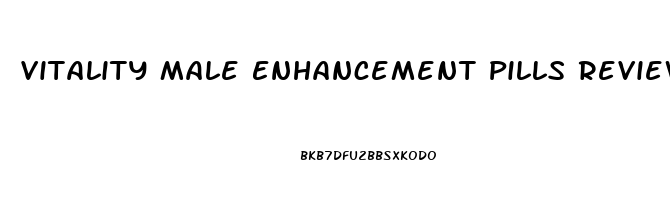 Vitality Male Enhancement Pills Reviews