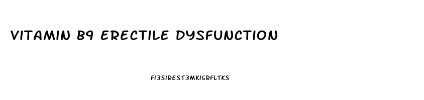 Vitamin B9 Erectile Dysfunction