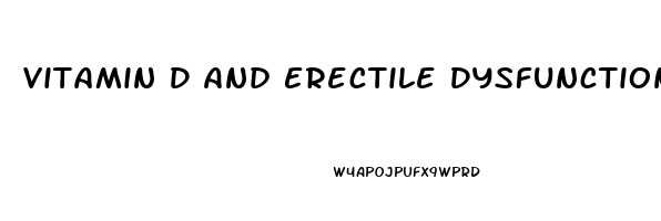 Vitamin D And Erectile Dysfunction