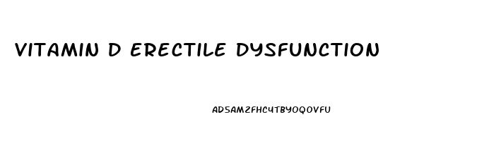 Vitamin D Erectile Dysfunction