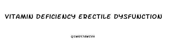 Vitamin Deficiency Erectile Dysfunction