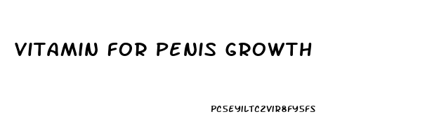 Vitamin For Penis Growth