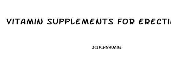 Vitamin Supplements For Erectile Dysfunction