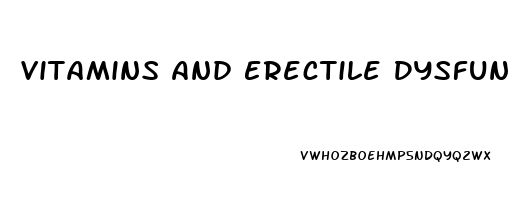 Vitamins And Erectile Dysfunction