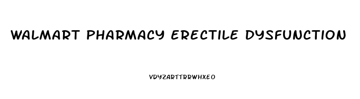 Walmart Pharmacy Erectile Dysfunction