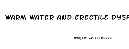 Warm Water And Erectile Dysfunction