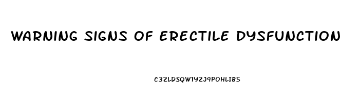 Warning Signs Of Erectile Dysfunction