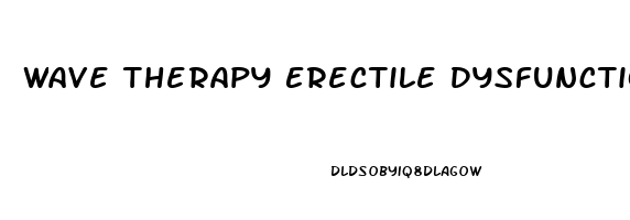 Wave Therapy Erectile Dysfunction
