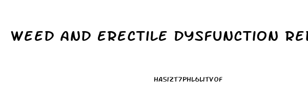 Weed And Erectile Dysfunction Reddit