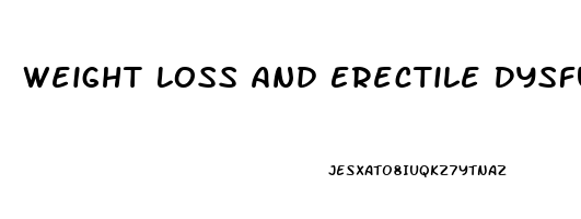 Weight Loss And Erectile Dysfunction