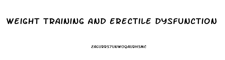 Weight Training And Erectile Dysfunction