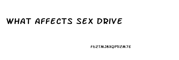 What Affects Sex Drive