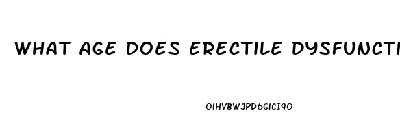 What Age Does Erectile Dysfunction Start