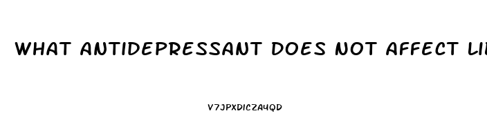 What Antidepressant Does Not Affect Libido