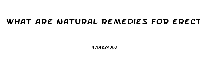 What Are Natural Remedies For Erectile Dysfunction