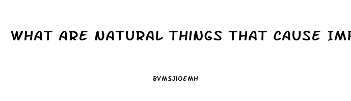 What Are Natural Things That Cause Impotence