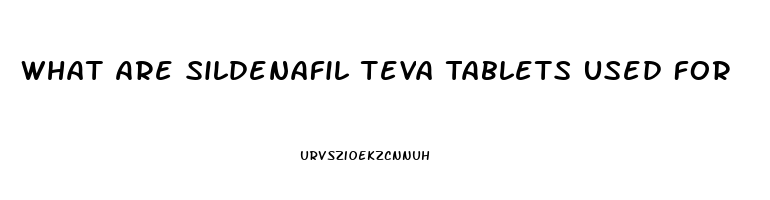 What Are Sildenafil Teva Tablets Used For