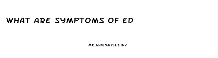 What Are Symptoms Of Ed