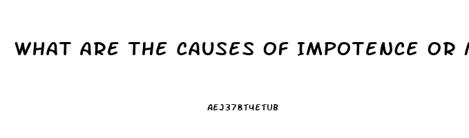 What Are The Causes Of Impotence Or Male Infertility