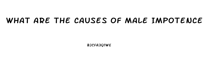 What Are The Causes Of Male Impotence