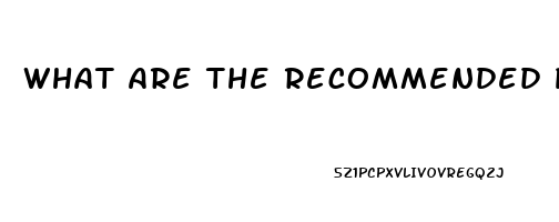 What Are The Recommended Pills For Hard Erection