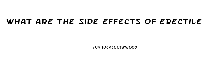 What Are The Side Effects Of Erectile Dysfunction Drugs