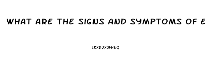 What Are The Signs And Symptoms Of Erectile Dysfunction