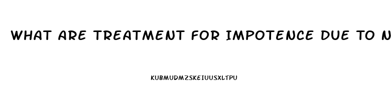 What Are Treatment For Impotence Due To Nerve Damage