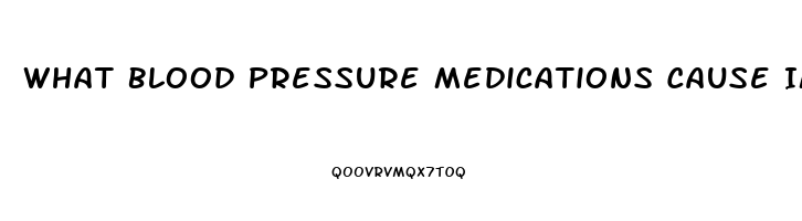 What Blood Pressure Medications Cause Impotence