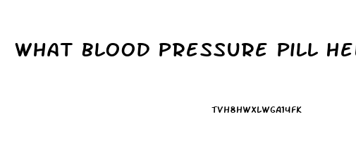 What Blood Pressure Pill Helps Ed