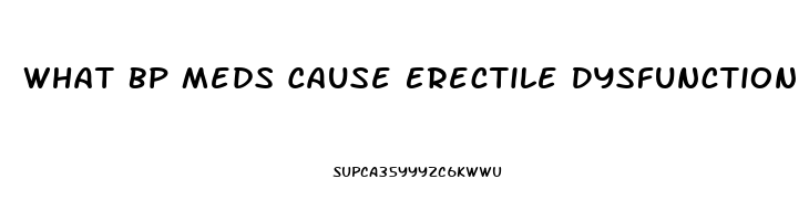 What Bp Meds Cause Erectile Dysfunction