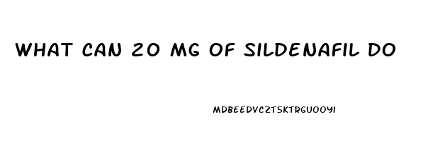 What Can 20 Mg Of Sildenafil Do