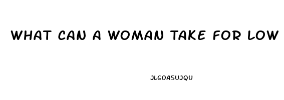 What Can A Woman Take For Low Libido