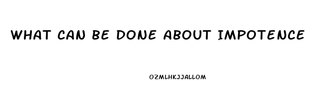 What Can Be Done About Impotence