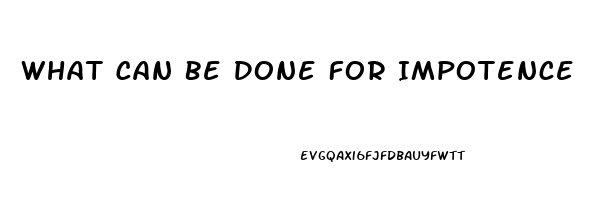 What Can Be Done For Impotence