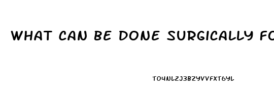 What Can Be Done Surgically For Impotence