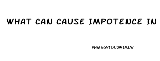 What Can Cause Impotence In Men Over 55