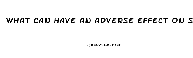 What Can Have An Adverse Effect On Sildenafil