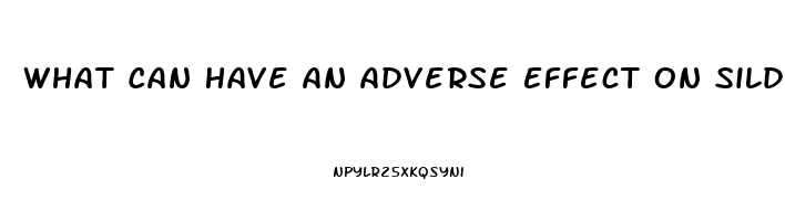 What Can Have An Adverse Effect On Sildenafil