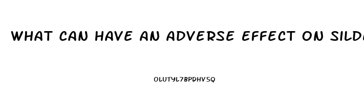 What Can Have An Adverse Effect On Sildenafil