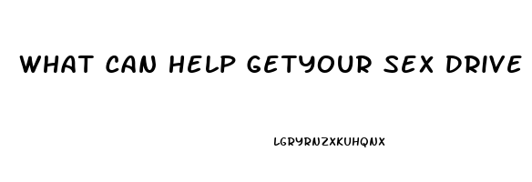 What Can Help Getyour Sex Drive Back