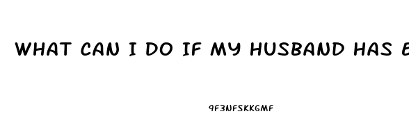 What Can I Do If My Husband Has Erectile Dysfunction