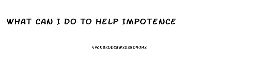 What Can I Do To Help Impotence