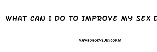 What Can I Do To Improve My Sex Drive