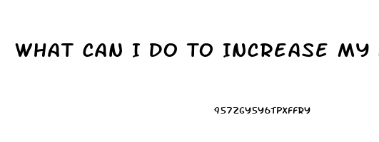 What Can I Do To Increase My Fiances Sex Drive